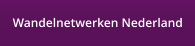 Wandelnetwerken Nederland