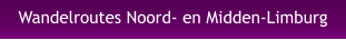 Wandelroutes Noord- en Midden-Limburg